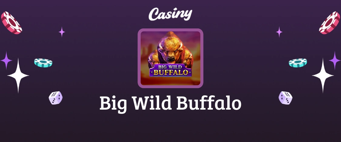 Big Wild Buffalo Slot Game on the casiny